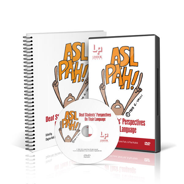 ASL PAH!  Deaf Students; Essays About Their Language DVD
