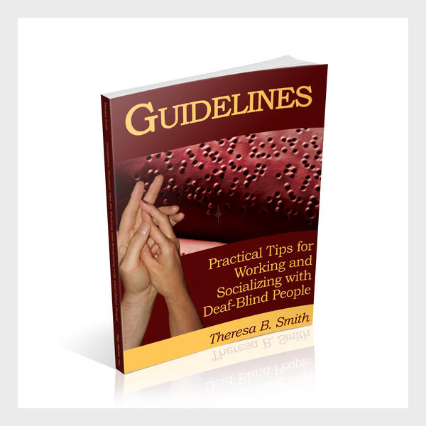 Guidelines: Practical Tips for Working and Socializing with Deaf-Blind People