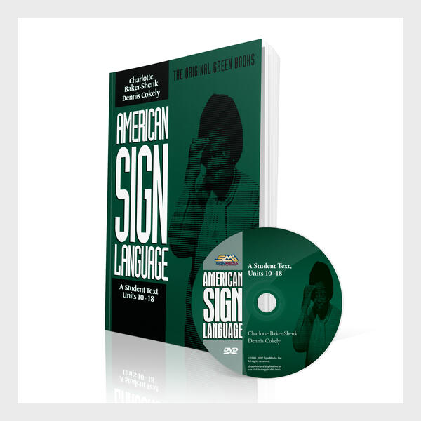 American Sign Language: A Student Text; Units 10-18 - Book & DVD