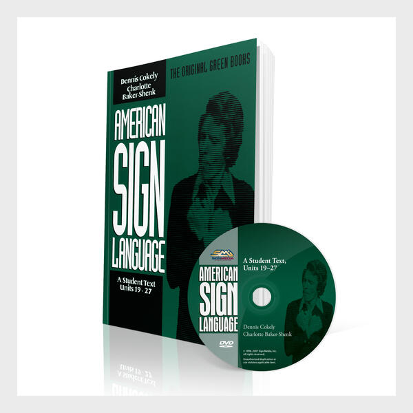 American Sign Language: A Student Text; Units 19-27 - Book & DVD