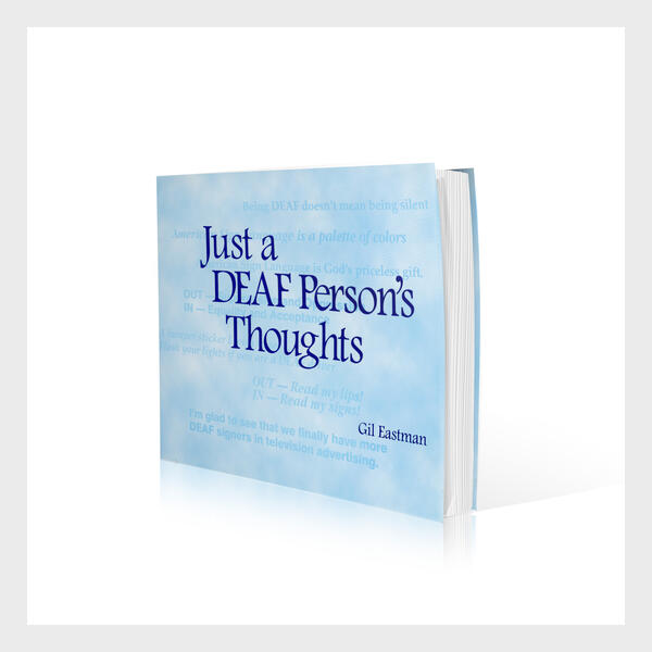 Just a DEAF Person's Thoughts